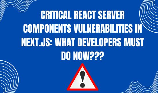 React Server Components Vulnerabilities